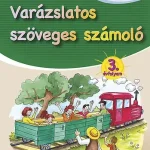 Vásárlói kedvenc Varázslatos szöveges számoló 3. évfolyam - Matricás melléklettel