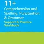 Árengedmény Collins 11+ — 11+ COMPREHENSION AND SPELLING, PUNCTUATION & GRAMMAR SUPPORT AND PRACTICE WORKBOOK: For the GL Assessment 2024 tests byCollins 11+, ;