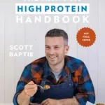 Outlet THE ULTIMATE HIGH PROTEIN HANDBOOK: 80 healthy, delicious, easy recipes for all the family byBaptie, Scott;
