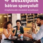 Beszéljünk bátran spanyolul! Rendeld meg most