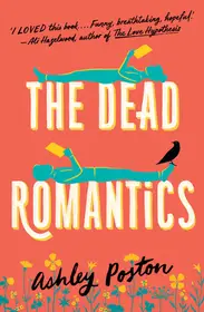 Azonnali szállítás THE DEAD ROMANTICS byPoston, Ashley;