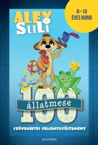 Alex Suli - 100 állatmese szövegértés feladatgyűjtemény - 8-10 éves korig Biztonságos vásárlás