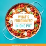 WHAT'S FOR DINNER IN ONE POT?: 100 Delicious Recipes, 10 Weekly Meal Plans, In One Pan or Slow Cooker! byRossi, Sarah; Legjobb ár