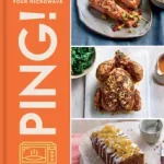 Biztonságos fizetés PING!: Cook, Bake, Create Using Just Your Microwave byPattison, Justine;