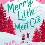 A MERRY LITTLE MEET CUTE byMurphy, Julie; Kiárusítás