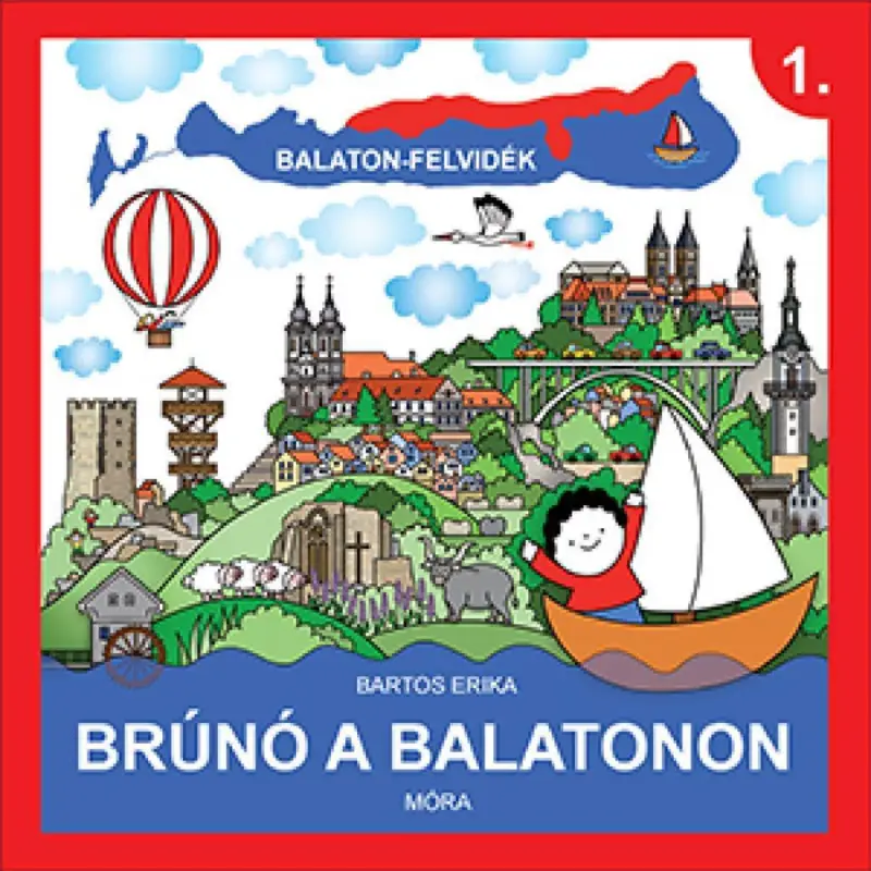 Balaton-Felvidék - Brúnó a Balatonon 1. Korlátozott ajánlat