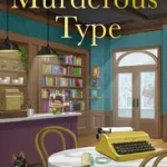 Kihagyhatatlan ajánlat The Bookstore Mystery Series — THE MURDEROUS TYPE byMinix, Sue;