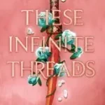 Akció These Infinite Threads byMafi, Tahereh;