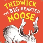 Prémium THIDWICK THE BIG-HEARTED MOOSE [not-US, not-RU] bySeuss, Dr.;