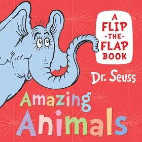 Vedd meg online AMAZING ANIMALS: A flip-the-flap book [not-US, not-RU] bySeuss, Dr.;