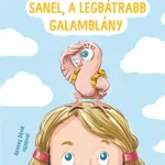 Sanel, a legbátrabb galamblány Rendeld meg most