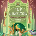 Utolsó esély Utazás álomországba
