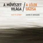 A művészet világa – a lélek oázisa Utolsó esély