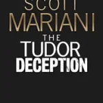 Ben Hope (28) — THE TUDOR DECEPTION byMariani, Scott; Korlátozott ajánlat