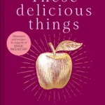 Árengedmény THESE DELICIOUS THINGS byHodson, Jane;
