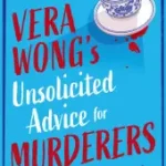 Vera Wong's Unsolicited Advice for Murderers bySutanto, Jesse; Szezonális akció