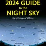 2024 GUIDE TO THE NIGHT SKY: A month-by-month guide to exploring the skies above Britain and Ireland byDunlop, Storm; Nézd meg most
