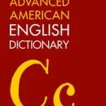 COLLINS COBUILD ADVANCED AMERICAN ENGLISH DICTIONARY [Third edition] by ; Kiárusítás