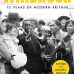 Biztonságos fizetés WINDRUSH: 75 Years of Modern Britain [New edition; not-US] byPhillips, Trevor;
