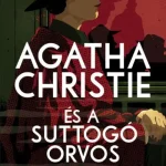 Agatha Christie és a suttogó orvos Korlátozott ajánlat