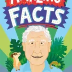 Amazing Facts Every Kid Needs to Know — AMAZING FACTS SIR DAVID ATTENBOROUGH byWilson, Hannah; Bestseller