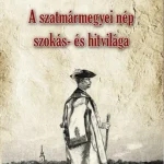 A szatmármegyei nép szokás- és hitvilága Akció
