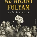 Az arany folyam Rendeld meg most
