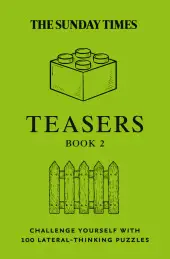 Árcsökkenés The Sunday Times Puzzle Books — THE SUNDAY TIMES TEASERS BOOK 2: Challenge yourself with 100 lateral-thinking puzzles byTimes Mind Games, ;
