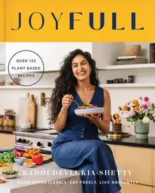 Ne maradj le JOYFULL: Cook Effortlessly, Eat Freely, Live Radiantly byDevlukia-Shetty, Radhi;