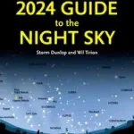 2024 GUIDE TO THE NIGHT SKY: A month-by-month guide to exploring the skies above North America byDunlop, Storm; Kihagyhatatlan ajánlat
