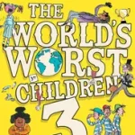 THE WORLD’S WORST CHILDREN 3 [not-US] byWalliams, David; Rendeld meg most