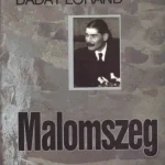 Malomszeg Rendeld meg most