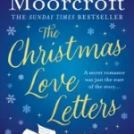 THE CHRISTMAS LOVE LETTERS byMoorcroft, Sue; Olcsó