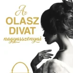 Végkiárusítás Az olasz divat nagyasszonyai