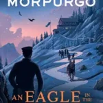 AN EAGLE IN THE SNOW [not-US] byMorpurgo, Michael; Legnépszerűbb