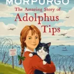 Biztonságos fizetés THE AMAZING STORY OF ADOLPHUS TIPS [not-US] byMorpurgo, Michael;