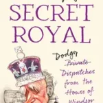 Különleges ajánlat THE DIARY OF A SECRET ROYAL [not-US] byMorris, Henry;