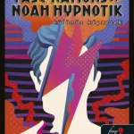 Kedvezmény The Strange Fascinations of Noah Hypnotik – Különös képzetek