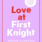 LOVE AT FIRST KNIGHT byClawson, Megan; Kedvezmény