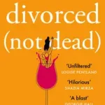 Csak ma DIVORCED NOT DEAD byFord, Harper;