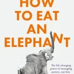 Kedvezmény How to Eat an Elephant bySturgis, India;