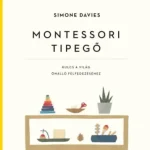 Végkiárusítás Montessori tipegő - Kulcs a világ önálló felfedezéséhez