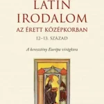Biztonságos fizetés Latin irodalom az érett középkorban (12-13. század)