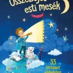 A kis álomkapitány - Összebújós esti mesék - 33 történet elalváshoz Biztonságos fizetés