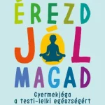 Érezd jól magad - Gyermekjóga a testi-lelki egészségért Különleges ajánlat