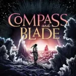 Azonnal elérhető COMPASS AND BLADE [not-US] byGreenlaw, Rachel;