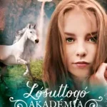 Zoe legnagyobb győzelme - Lósuttogó Akadémia 8. Azonnal elérhető
