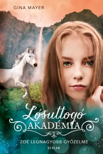 Zoe legnagyobb győzelme - Lósuttogó Akadémia 8. Azonnal elérhető