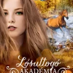 Lángoló szív - Lósuttogó Akadémia 7. Expressz kézbesítés