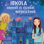 Kihagyhatatlan ajánlat Varázslóiskola nappali és éjszakai mágusoknak 1. - A próbaidő